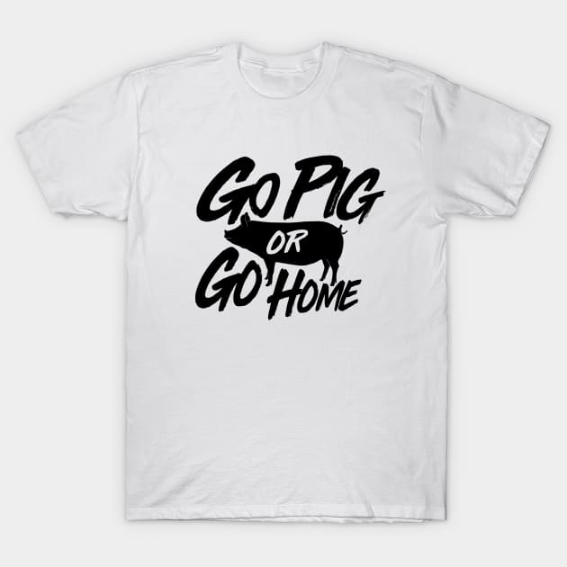 Go Pig or Go Home #2 (dark) T-Shirt by geekingink